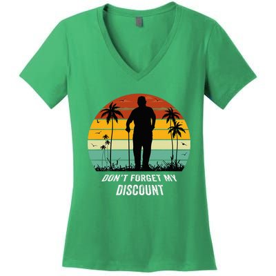 DonT Forget My Discount Funny Old People Quote Women's V-Neck T-Shirt