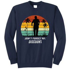 DonT Forget My Discount Funny Old People Quote Tall Sweatshirt