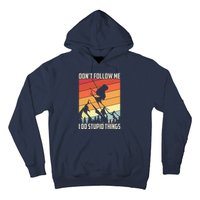 Don't Follow Me I Do Stupid Things Gift Retro Vintage Skiing Hoodie