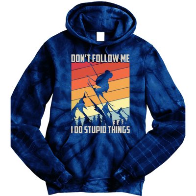 Don't Follow Me I Do Stupid Things Gift Retro Vintage Skiing Tie Dye Hoodie