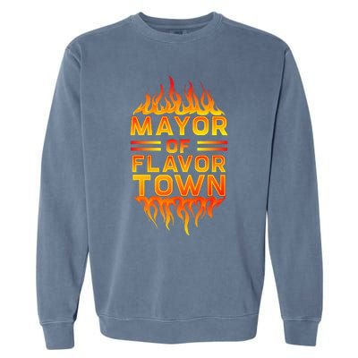 Design For Mayor Of Flavor Town Garment-Dyed Sweatshirt