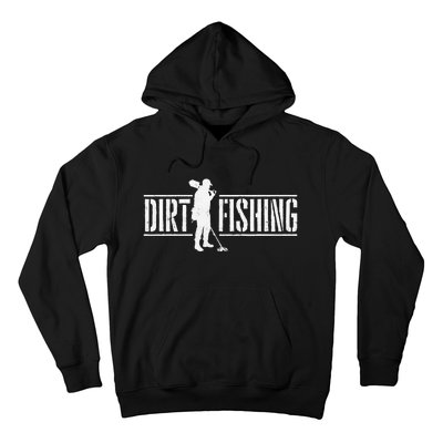 Dirt Fishing Metal Detecting Treasure Hunting Detectorist Hoodie