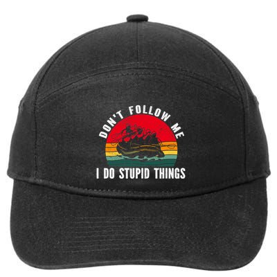 Dont Follow Me. I Do Stupid Things Whitewater Rafting 7-Panel Snapback Hat