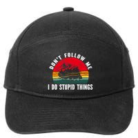 Dont Follow Me. I Do Stupid Things Whitewater Rafting 7-Panel Snapback Hat