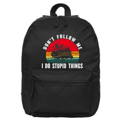Dont Follow Me. I Do Stupid Things Whitewater Rafting 16 in Basic Backpack