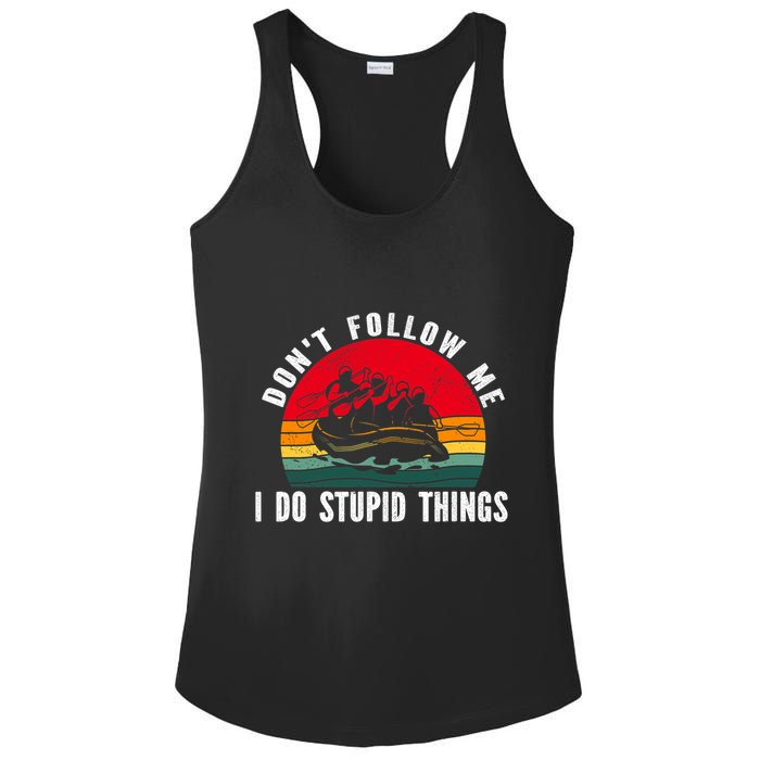 Dont Follow Me. I Do Stupid Things Whitewater Rafting Ladies PosiCharge Competitor Racerback Tank