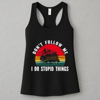 Dont Follow Me. I Do Stupid Things Whitewater Rafting Womens Tank Top