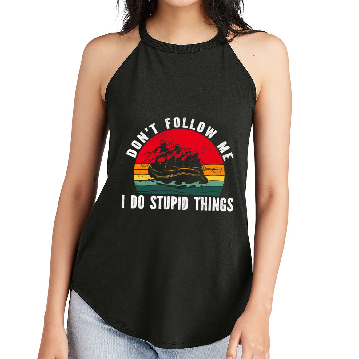 Dont Follow Me. I Do Stupid Things Whitewater Rafting Women's Perfect Tri Rocker Tank