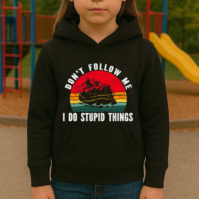 Dont Follow Me. I Do Stupid Things Whitewater Rafting Kids Hoodie