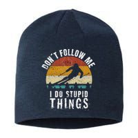 Don't follow me I do stupid things Cool Vintage Skiing Sustainable Beanie