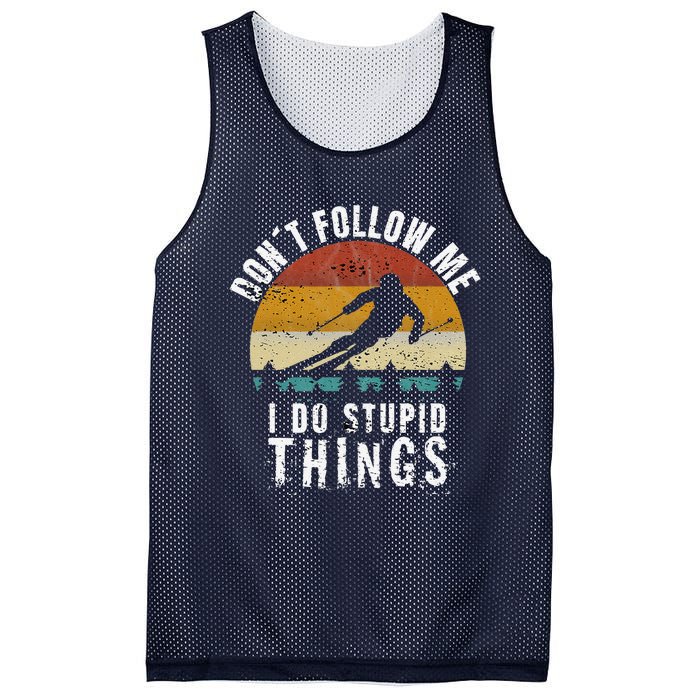 Don't follow me I do stupid things Cool Vintage Skiing Mesh Reversible Basketball Jersey Tank