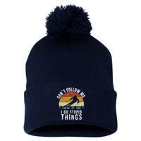 Don't follow me I do stupid things Cool Vintage Skiing Pom Pom 12in Knit Beanie