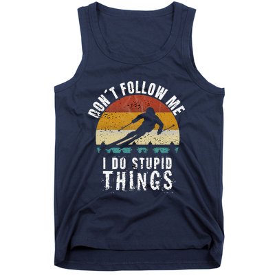 Don't follow me I do stupid things Cool Vintage Skiing Tank Top