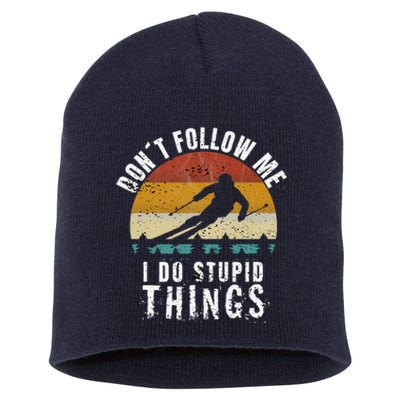 Don't follow me I do stupid things Cool Vintage Skiing Short Acrylic Beanie