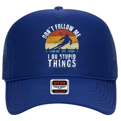 Don't follow me I do stupid things Cool Vintage Skiing High Crown Mesh Back Trucker Hat