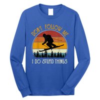 Dont Follow Me I Do Stupid Things Vintage Skiing Long Sleeve Shirt