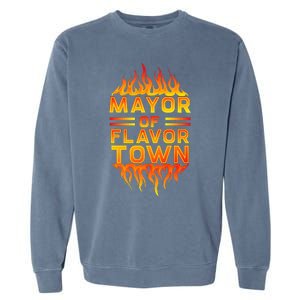 Design For Mayor Of Flavor Town Garment-Dyed Sweatshirt