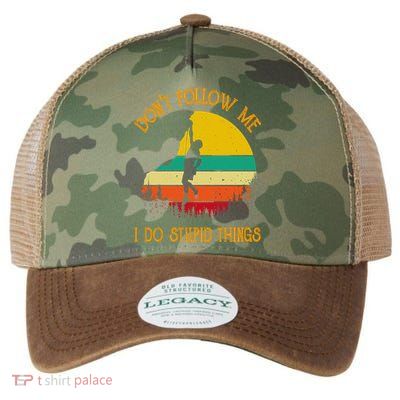 Don't Follow Me I Do Stupid Things Rock Climbing Gifts Legacy Tie Dye Trucker Hat