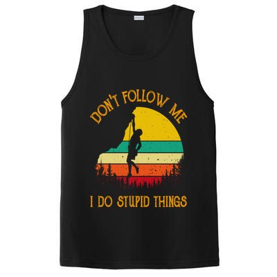 Don't Follow Me I Do Stupid Things Rock Climbing Gifts PosiCharge Competitor Tank
