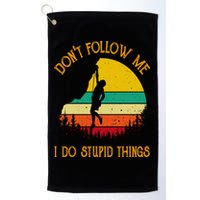Don't Follow Me I Do Stupid Things Rock Climbing Gifts Golf Towel
