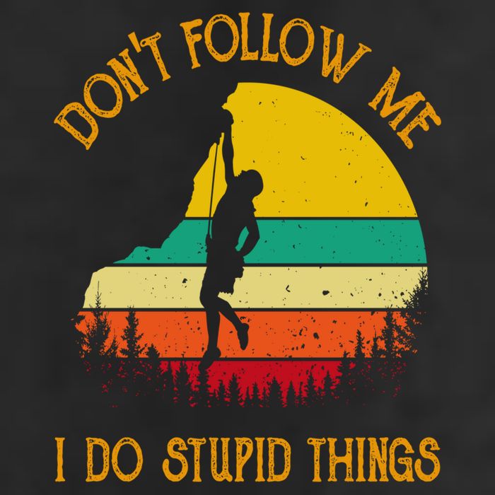 Don't Follow Me I Do Stupid Things Rock Climbing Gifts Golf Towel