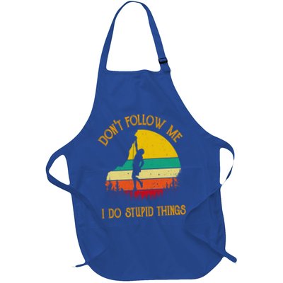 Don't Follow Me I Do Stupid Things Rock Climbing Gifts Apron