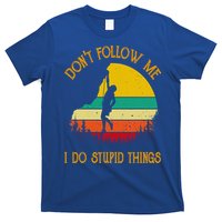Don't Follow Me I Do Stupid Things Rock Climbing Gifts T-Shirt
