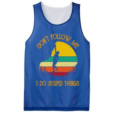 Don't Follow Me I Do Stupid Things Rock Climbing Gifts Mesh Reversible Basketball Jersey Tank