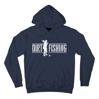 Dirt Fishing Metal Detecting Treasure Hunting Detectorist Hoodie