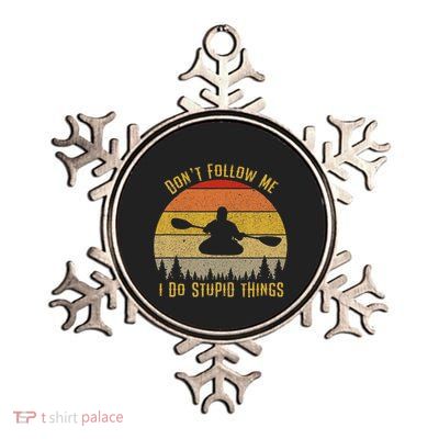 DonT Follow Me I Do Stupid Things Kayaking Metallic Star Ornament
