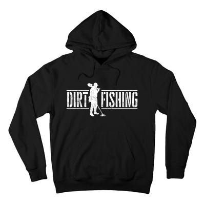 Dirt Fishing Metal Detecting Treasure Hunting Detectorist Tall Hoodie