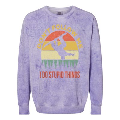 Don't Follow Me I Do Stupid Things Snowboarding Colorblast Crewneck Sweatshirt