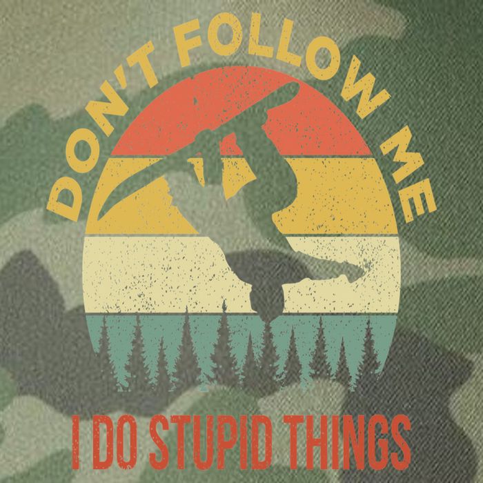 Don't Follow Me I Do Stupid Things Snowboarding Legacy Tie Dye Trucker Hat