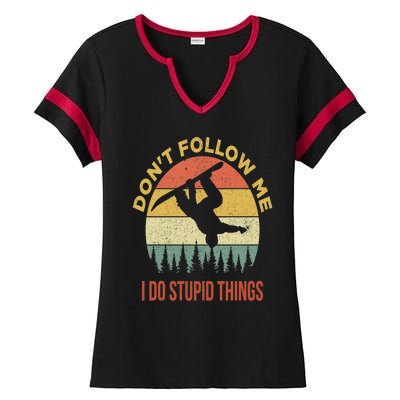 Don't Follow Me I Do Stupid Things Snowboarding Ladies Halftime Notch Neck Tee