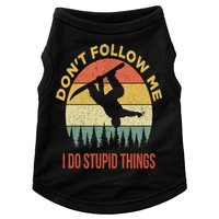 Don't Follow Me I Do Stupid Things Snowboarding Doggie Tank
