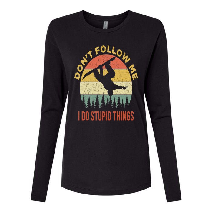 Don't Follow Me I Do Stupid Things Snowboarding Womens Cotton Relaxed Long Sleeve T-Shirt