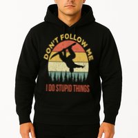 Don't Follow Me I Do Stupid Things Snowboarding Hoodie