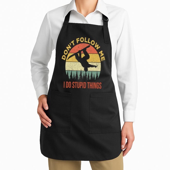 Don't Follow Me I Do Stupid Things Snowboarding Apron