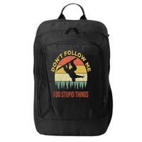 Don't Follow Me I Do Stupid Things Snowboarding City Backpack