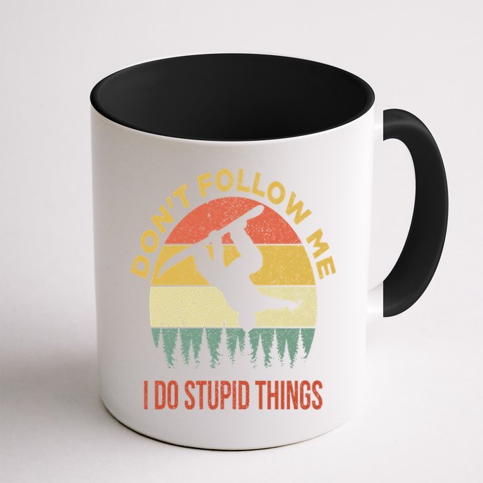 Don't Follow Me I Do Stupid Things Snowboarding Mug