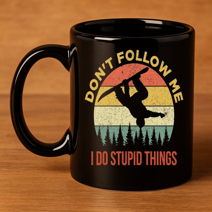 Don't Follow Me I Do Stupid Things Snowboarding 11oz C Handle Ceramic Mug