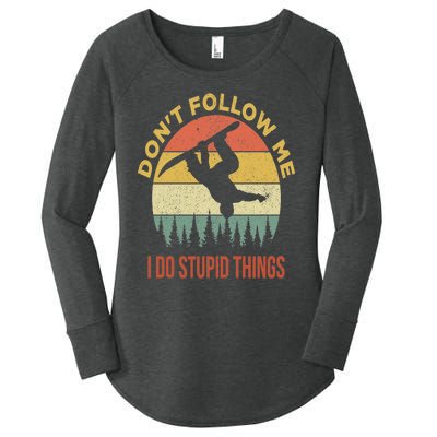 Don't Follow Me I Do Stupid Things Snowboarding Women's Perfect Tri Tunic Long Sleeve Shirt