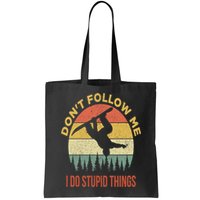 Don't Follow Me I Do Stupid Things Snowboarding Bag