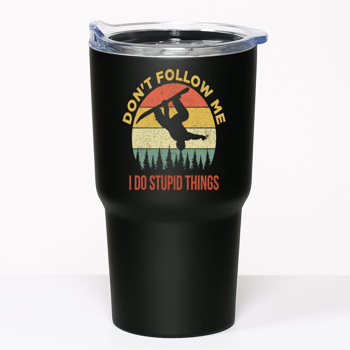 Don't Follow Me I Do Stupid Things Snowboarding Tumbler