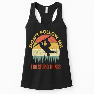 Don't Follow Me I Do Stupid Things Snowboarding Womens Tank Top