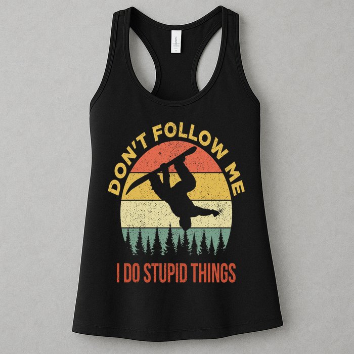 Don't Follow Me I Do Stupid Things Snowboarding Womens Tank Top