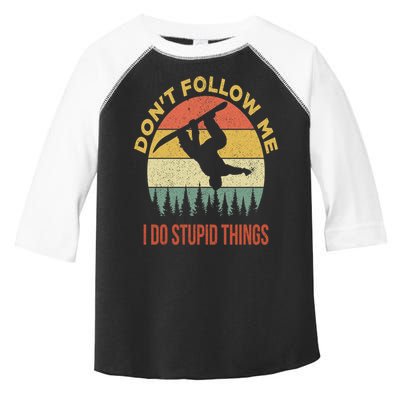 Don't Follow Me I Do Stupid Things Snowboarding Toddler Fine Jersey T-Shirt
