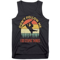 Don't Follow Me I Do Stupid Things Snowboarding Tank Top