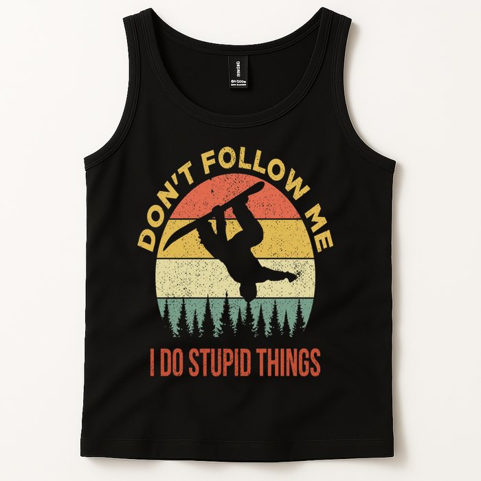 Don't Follow Me I Do Stupid Things Snowboarding Tank Top