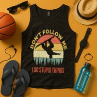 Don't Follow Me I Do Stupid Things Snowboarding Tank Top